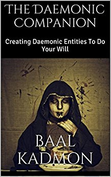 The Daemonic Companion: Creating Daemonic Entities To Do Your Will