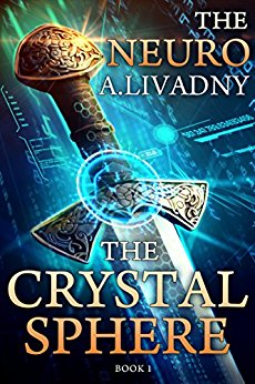The Crystal Sphere (The Neuro Book #1) LitRPG Series
