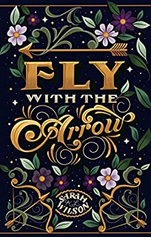 Fly with the Arrow: A Bluebeard Inspired Fantasy (Bluebeard's Secret Book 1)