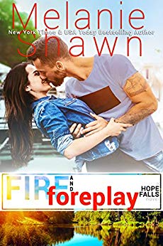 Fire and Foreplay (Hope Falls Book 14)
