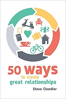 50 Ways to Create Great Relationships