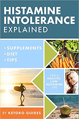 Histamine Intolerance Explained: 12 Steps To Building a Healthy Low Histamine Lifestyle, featuring the best low histamine supplements and low histamine diet