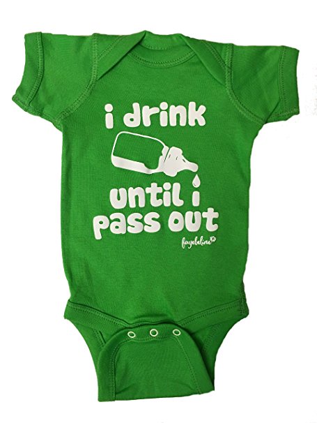 Funny Baby Onesies Fayebeline Boutique Quality "I Drink Until I Pass Out" 0-6M, 6-12M