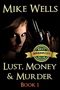 Lust, Money & Murder - Book 1: A Female Secret Service Agent Takes on an International Criminal