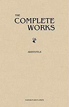 Aristotle: The Complete Works