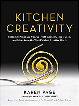 Kitchen Creativity: Unlocking Culinary Geniuswith Wisdom, Inspiration, and Ideas from the World's Most Creative Chefs