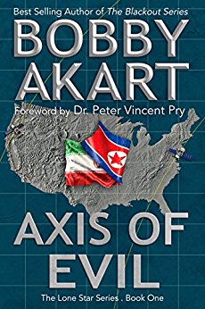 Axis of Evil: Post Apocalyptic EMP Survival Fiction (The Lone Star Series Book 1)