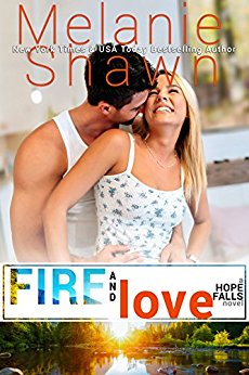 Fire and Love (Hope Falls Book 13)
