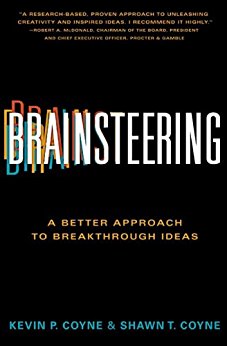 Brainsteering: The Better Approach to Breakthrough Ideas