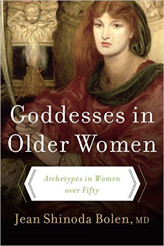 Goddesses in Older Women: Archetypes in Women over Fifty