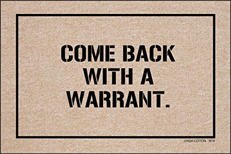 High Cotton Doormat - Come Back with a Warrant