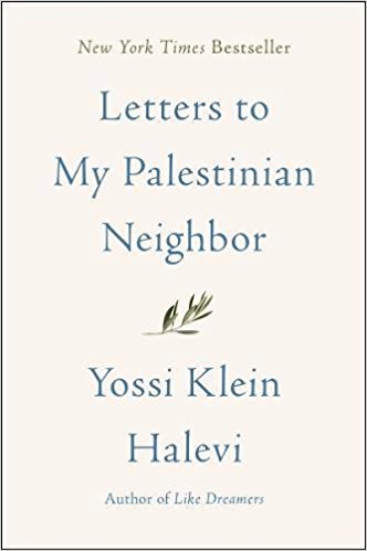 Letters to My Palestinian Neighbor