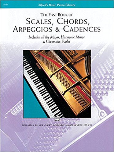 The First Book of Scales, Chords, Arpeggios & Cadences: Includes All the Major, Harmonic Minor & Chromatic Scales (Alfred's Basic Piano Library)