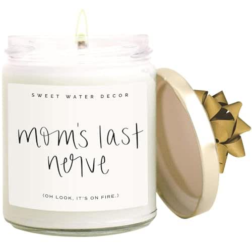 Sweet Water Decor Moms Last Nerve Candle - Look Its on Fire Candle for Mom Daughters & Son - Mothers Day Thanksgiving & Birthday Present Soy Candles for Mom with 40 Hour Burn Time - 9oz Clear Jar