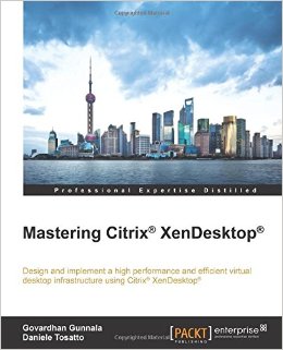 Mastering Citrix XenDesktop