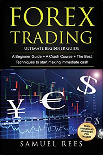 Forex Trading: Ultimate Beginner Guide: 3 Manuscripts: A Beginner Guide   A Crash Course to Get Quickly Started   The Best Techniques to Make Immediate Cash With Forex Trading: Volume 8