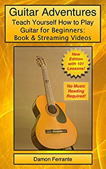 Guitar Adventures: Fun, Informative, and Step-By-Step Lesson Guide, Beginner & Intermediate Levels (Book & Streaming Videos) (Steeplechase Guitar Instruction)