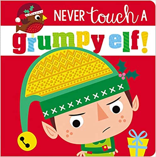 Never Touch a Grumpy Elf!