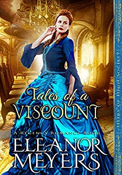 Tales of a Viscount (Heirs of High Society) (A Regency Romance Book)