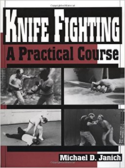Knife Fighting: A Practical Course