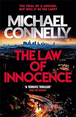 The Law of Innocence: The Brand New Lincoln Lawyer Thriller (Mickey Haller Series)