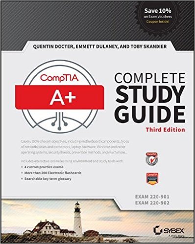 CompTIA A  Complete Study Guide: Exams 220-901 and 220-902