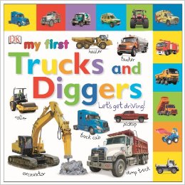 Tabbed Board Books: My First Trucks and Diggers: Let's Get Driving! (Tab Board Books)