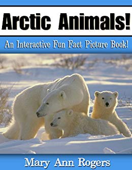 Arctic Animals: An Interactive Fun Fact Picture Book! (Amazing Animal Facts Series)