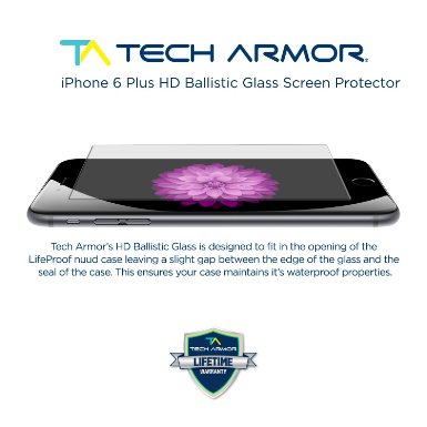 Apple iPhone 6S/6 Plus Glass Screen Protector, Tech Armor Lifeproof Nuud Ballistic Glass Apple iPhone 6S / iPhone 6 (5.5-inch) Screen Protector [1]