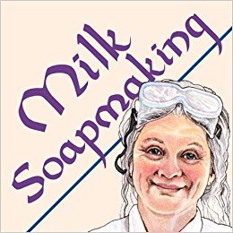 Milk Soapmaking: The Smart Guide to Making Milk Soap From Cow Milk, Goat Milk, Buttermilk, Cream, Coconut Milk, or Any Other Animal or Plant Milk (Smart Soapmaking)