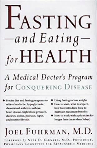 Fasting-And Eating-For Health: A Medical Doctor's Program for Conquering Disease