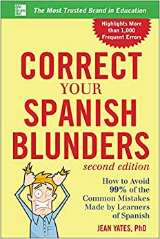 Correct Your Spanish Blunders, 2nd Edition (Correct Your Blunders)