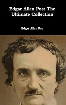 Edgar Allan Poe: The Ultimate Collection