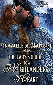 The Lady's Guide to a Highlander's Heart (The Lady's Guide... Book 1)