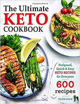 The Ultimate Keto Cookbook: Foolproof, Quick & Easy Keto Recipes for Everyone (Keto Cookbook for Beginners)
