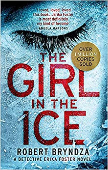 The Girl in the Ice: A gripping serial killer thriller (Detective Erika Foster)