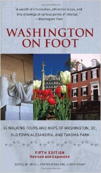Washington on Foot, Fifth Edition: 24 Walking Tours and Maps of Washington, DC, Old Town Alexandria, and Takoma Park