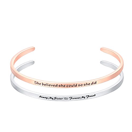 2 Colors Cuff Bangle Bracelet Engraved "Always My Sister Forever My Friend" ; "She believed she could so she did" , Inspirational Jewelry