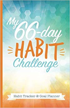 My 66-Day Challenge Habit Tracker & Goal Planner: A Daily Journal to Help You Track Your Habits and Achieve Your Dream Life