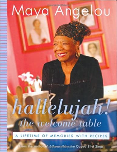 Hallelujah! The Welcome Table: A Lifetime of Memories with Recipes