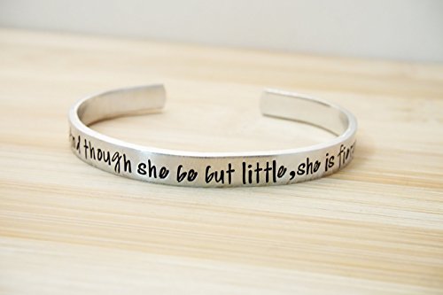 And Though She be But Little, She is Fierce Hand Stamped Cuff Bracelet