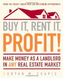 Buy It Rent It Profit Make Money as a Landlord in ANY Real Estate Market