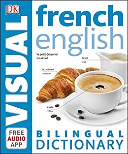 French-English Bilingual Visual Dictionary (DK Bilingual Visual Dictionary) (English Edition)