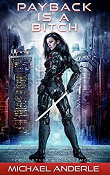 Payback Is A Bitch (The Kurtherian Endgame Book 1)