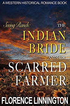 The Indian Bride And Her Scarred Farmer (Seeing Ranch): A Western Historical Romance Book
