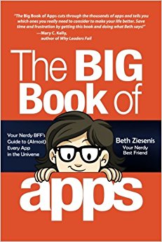 The Big Book of Apps: Your Nerdy BFF's Guide to (Almost) Every App in the Universe