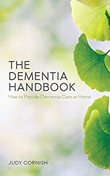 The Dementia Handbook: How to Provide Dementia Care at Home