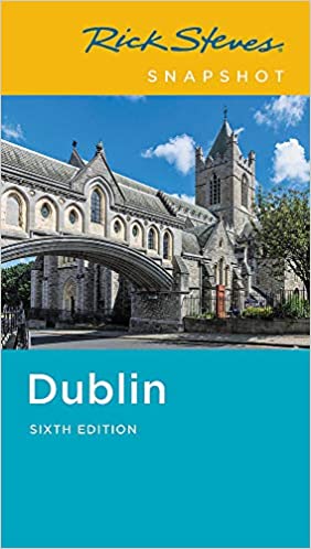 Rick Steves Snapshot Dublin (Rick Steves Travel Guide)