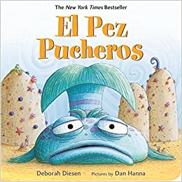 El Pez Pucheros (A Pout-Pout Fish Adventure) (Spanish Edition)