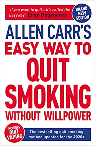 Allen Carr's Easy Way to Quit Smoking Without Willpower - Includes Quit Vaping: The Best-selling Quit Smoking Method Updated for the 2020s (Allen Carr's Easyway, 30)